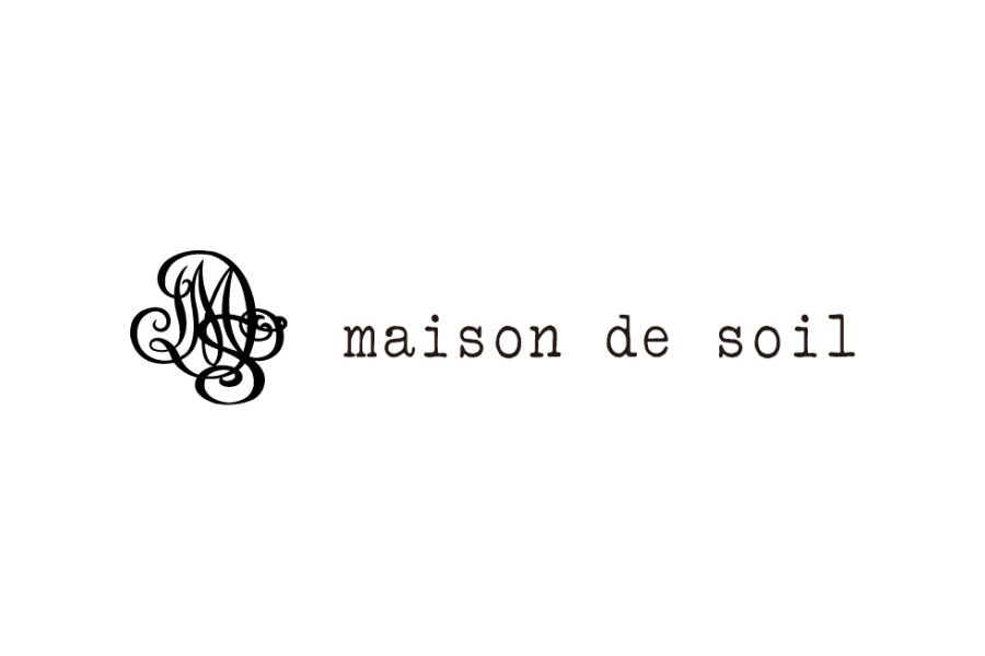 Maison de soil(メゾン ド ソイル)
